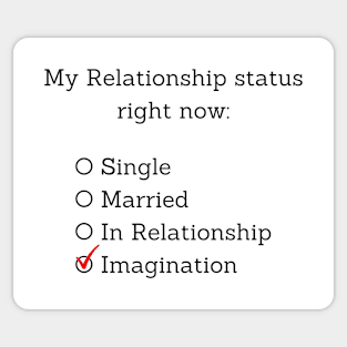 My relationship status right now: Imagination Sticker